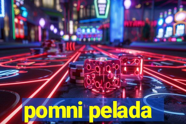 pomni pelada